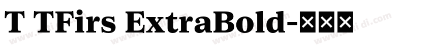 T TFirs ExtraBold字体转换
